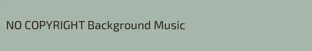 NO COPYRIGHT Background Music